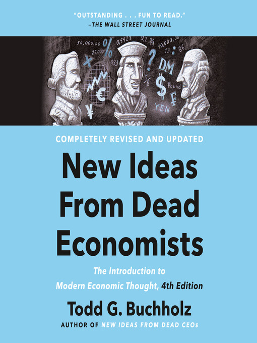 Title details for New Ideas from Dead Economists by Todd G. Buchholz - Wait list